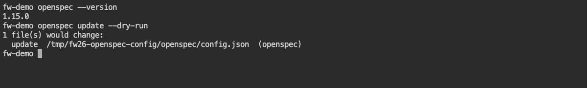 Actual OpenSpec 1.15.0 terminal showing its version and update --dry-run plan in isolated configuration